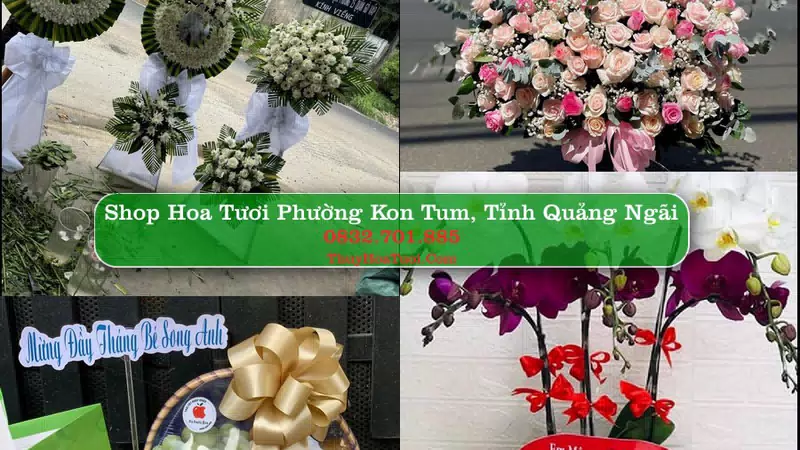 Shop Hoa Tươi Phường Kon Tum - Tỉnh Quảng Ngãi