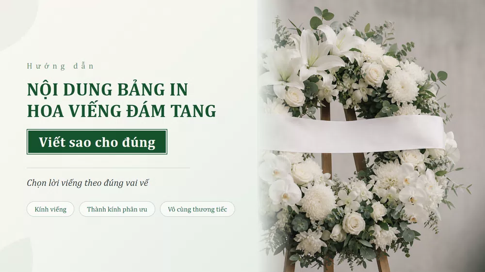 Hướng dẫn cách viết nội dung bảng in hoa viếng đám tang